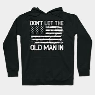 Retro Don't let the old man in vintage American Flag Hoodie